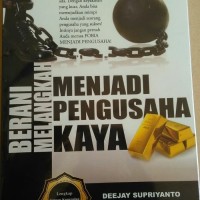 Image of Berani Melangkah Menjadi Pengusaha Kaya