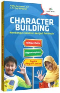 Image of Character Building, Membangun Karakter Menjadi Pemimpin