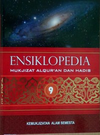 Image of Ensiklopedia Mukjizat Al-Qur'an Dan Hadis 9 : Kemukjizatan Alam Semesta