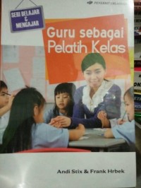 Image of Guru Sebagai Pelatih Kelas
