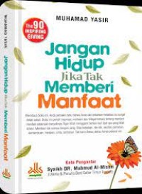 Image of Jangan Hidup Jika Tak Memberi Manfaat