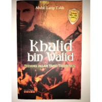 Image of Khalid bin Walid Pedang Allah Yang Terhunus