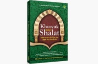 Image of Khusyuk Dalam Shalat Menurut Al-Qur'an dan As-Sunnah