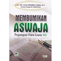 Image of Membumikan Aswaja, Pegangan Para Guru NU