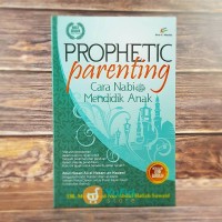 Image of Prophetic Parenting ; Cara Nabi Mendidik Anak