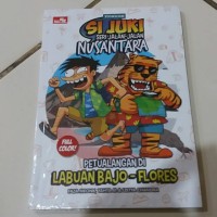 Image of Si Juki Seri Jalan-Jalan Nusantara : Petualangan di Labuan Bajo - Flores