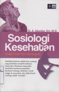Image of Sosiologi Kesehatan (Suatu Telaah Teori dan Empirik)