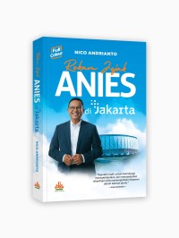 Image of Rekam Jejak Anies di Jakarta