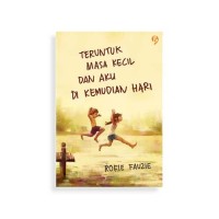 Image of Teruntuk Masa Kecil dan Aku Di Kemudian Hari